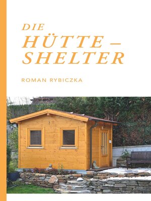 cover image of Die Hütte--Shelter